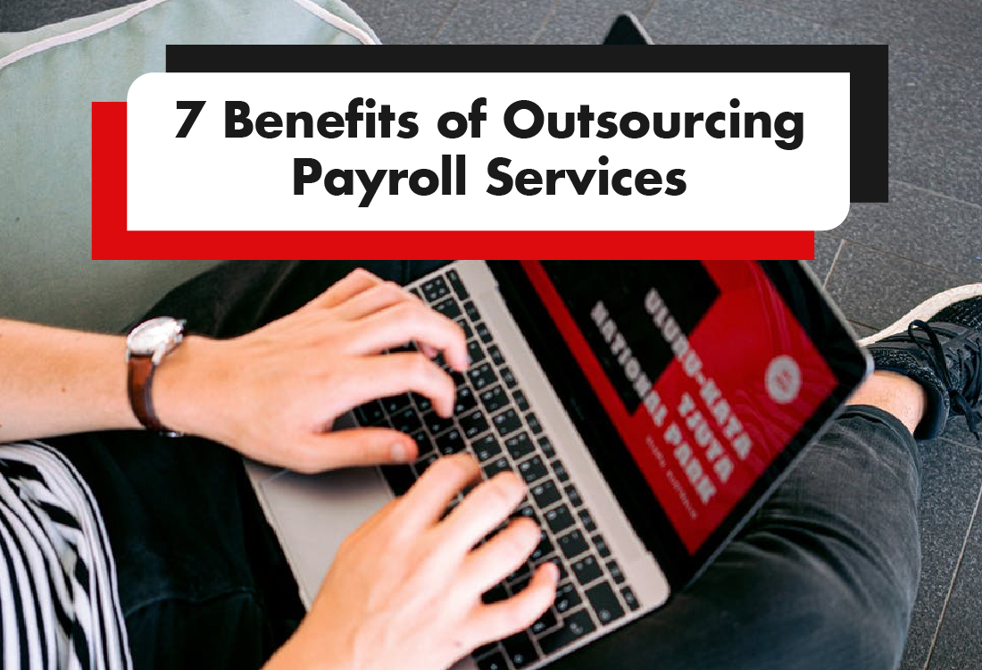 You are currently viewing 7 Benefits of Outsourcing Payroll Services