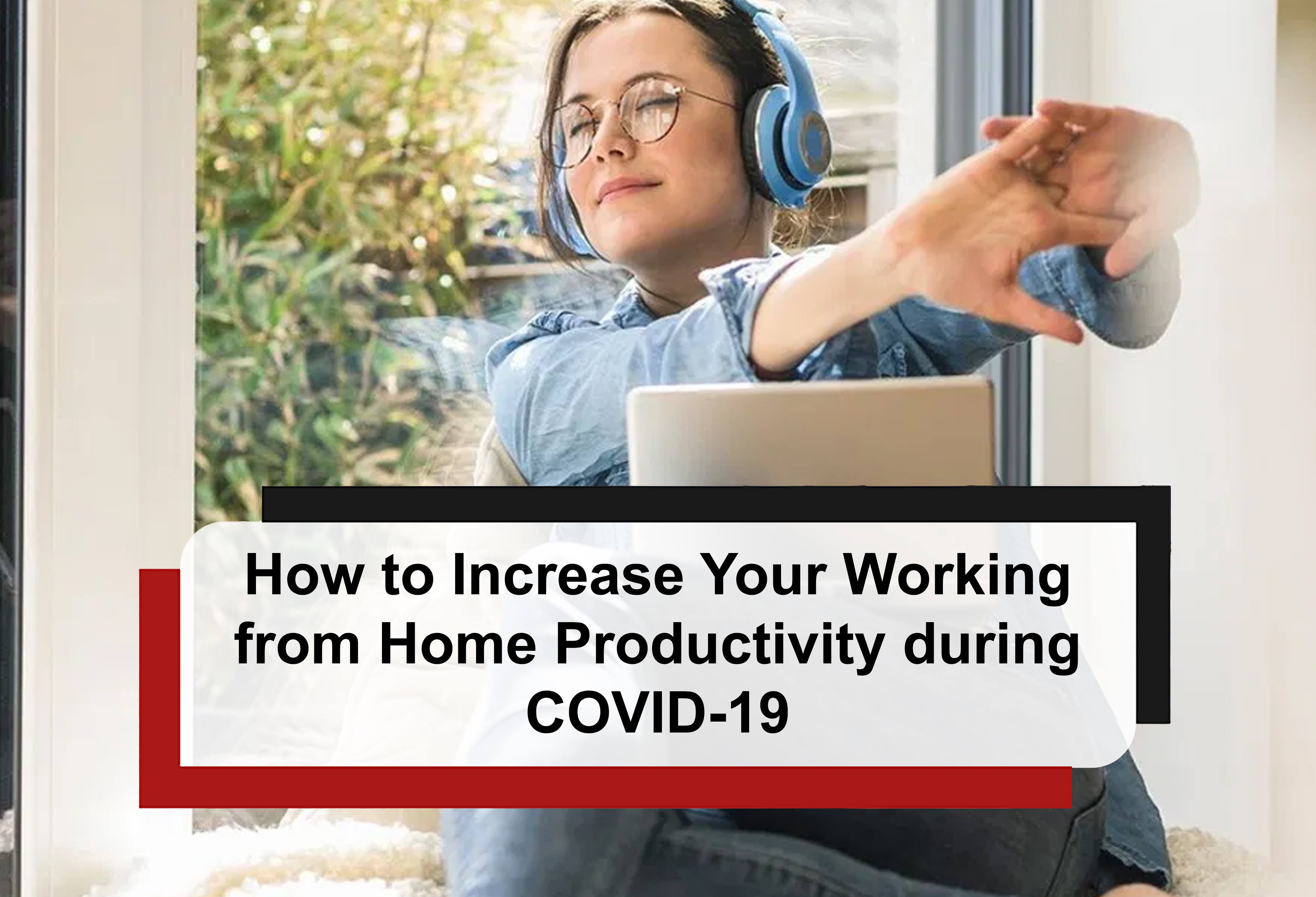 You are currently viewing How to Increase Your Working from Home Productivity during COVID-19 without hampering financial planning in Scarborough